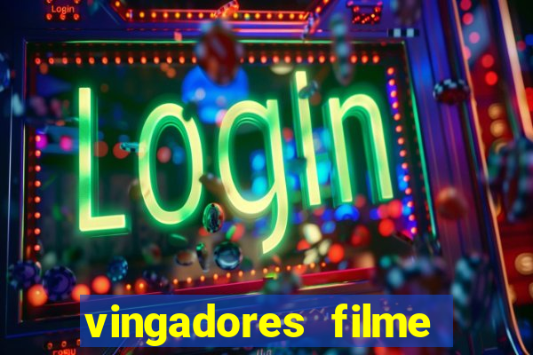 vingadores filme completo dublado google drive